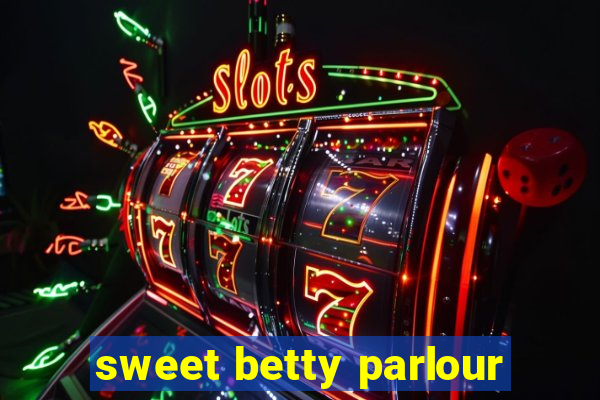 sweet betty parlour